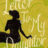 Letter to My Daughter book by Maya Angelou