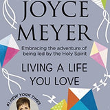 Living A Life You Love book by Joyce Meyer