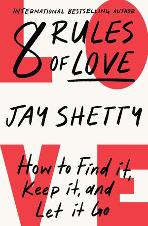 8 Rules of Love – Jay Shetty