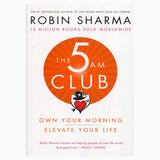 The 5 AM Club : Own Your Morning. Elevate Your Life book by Robin S. Sharma