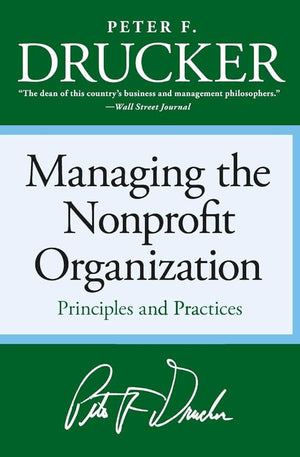 Managing the Non-profit Organization - Peter F. Drucker