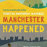 Manchester Happened book by Jennifer Nansubuga Makumbi