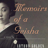 Memoirs of a Geisha by Arthur Golden