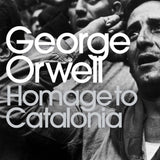 Homage to Catalonia by George Orwell
