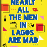 Nearly All the Men in Lagos are Mad book by Damilare Kuku