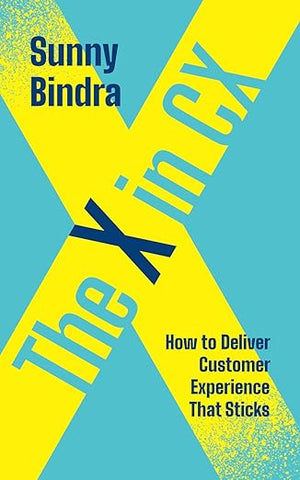 The X in CX - Sunny Bindra