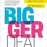 The Bigger Deal: Work Your Way to a Life of Meaning book by Sunny Bindra