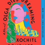 Olga Dies Dreaming book by Xochitl Gonzalez