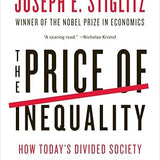 The Price of Inequality: How Today's Divided Society Endangers Our Future book by Joseph E. Stiglitz