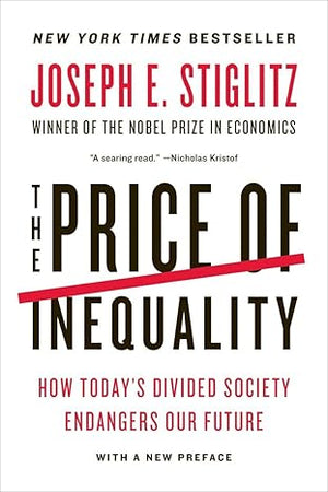 The Price of Inequality - Joseph E. Stiglitz