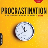 Procrastination by Jane B. Burka and Lenora M. Yuen