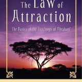 The Law of Attraction: The Basics of the Teachings of Abraham by Esther Hicks