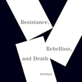 Resistance, Rebellion, and Death book by Albert Camus