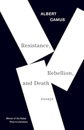 Resistance, Rebellion, and Death book by Albert Camus