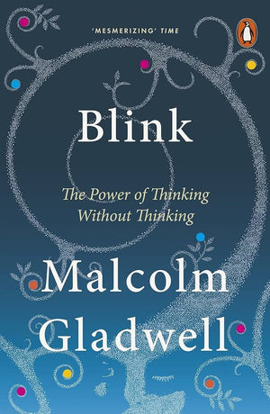 Blink – Malcolm Gladwell