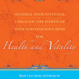 Maximize Your Potential Through the Power of Your Subconscious Mind for Health and Vitality book by Joseph Murphy