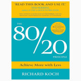 The 80/20 Principle: The Secret to Achieving More with Less book by Richard Koch