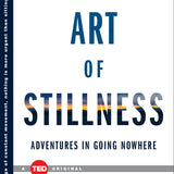 The Art of Stillness by Pico Iyer