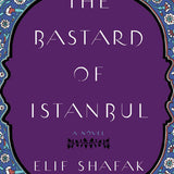 The Bastard of Istanbul book by Elif Shafak