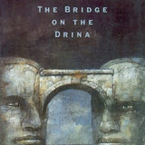 The Bridge on the Drina book by Ivo Andrić