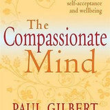The Compassionate Mind by Paul Gilbert