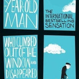 The Hundred-year-old Man who Climbed Out of the Window and Disappeared book by Jonas Jonasson