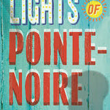 The Lights of Pointe-Noire book by Alain Mabanckou