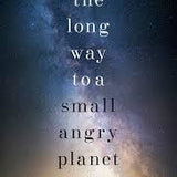 The Long Way to a Small, Angry Planet by Becky Chambers