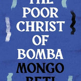 The Poor Christ of Bomba book by Mongo Beti