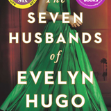 The Seven Husbands of Evelyn Hugo by Taylor Jenkins Reid