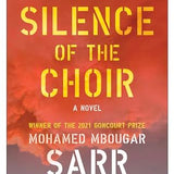 The Silence of the Choir book by Mohamed Mbougar Sarr