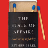 The State of Affairs: Rethinking Infidelity