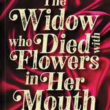 The Widow who Died with Flowers in her Mouth book by Obinna Udenwe