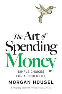 The Art of Spending Money - Morgan Housel book in Nairobi – Reader's Republik