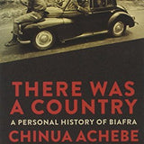 There Was a Country book by Chinua Achebe