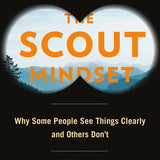 The Scout Mindset book by Julia Galef