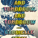 Tomorrow, and Tomorrow, and Tomorrow book by Gabrielle Zevin