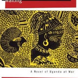 Waiting book by Goretti Kyomuhendo