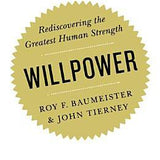 Willpower by Roy Baumeister and John Tierney