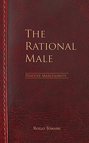 The Rational Male: Positive Masculinity book by Rollo Tomassi