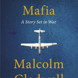 The Bomber Mafia: A Story Set in War book by Malcolm Gladwell