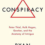 Conspiracy: A True Story of Power, Sex, and a Billionaire's Secret Plot to Destroy a Media Empire book by Ryan Holiday