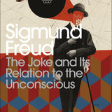 The Joke and Its Relation to the Unconscious - Sigmund Freud