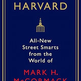 What They Can't Teach You at Harvard Business School - Mark H. McCormack