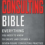 The Consulting Bible - Alan Weiss