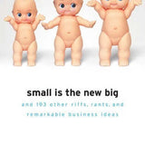 Small Is the New Big - Seth Godin