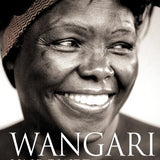 Unbowed - Wangari Maathai