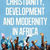 Christianity, development and modernity in Africa book by Paul Gifford