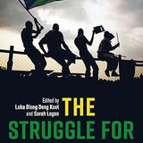 The Struggle for South Sudan book by Luka Biong Deng Kuol