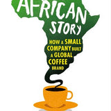 A Good African Story book by Andrew Rugasira
